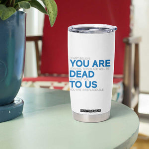 Funny Coworker Leaving Gifts Tumbler Cup You're Dead To Us TB09 Print Your Wear