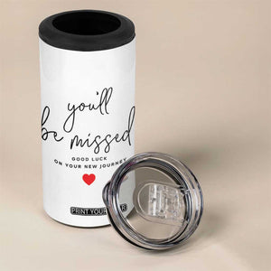 Farewell Gift for Coworker 4 in 1 Can Cooler Tumbler You'll Be Mised Good Luck TB09 Print Your Wear