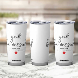 Farewell Gift for Coworker Tumbler Cup You'll Be Mised Good Luck TB09 Print Your Wear