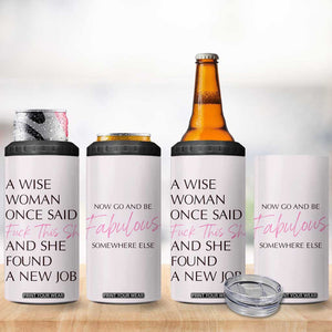 Funny Farewell Gift for Coworker 4 in 1 Can Cooler Tumbler New Job Congrats Now Go And Be Fabulous TB09 Print Your Wear