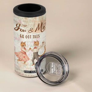 Cute Couple 4 in 1 Can Cooler Tumbler You And Me We Got This Vintage Cats