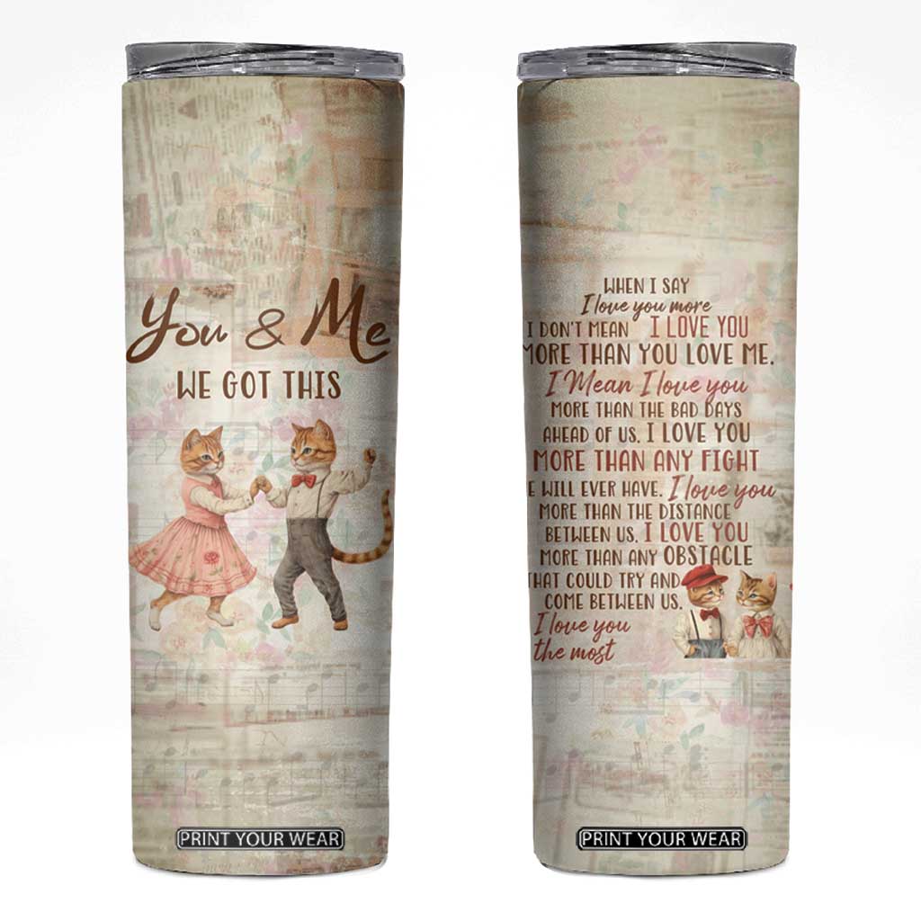 Cute Couple Skinny Tumbler You And Me We Got This Vintage Cats