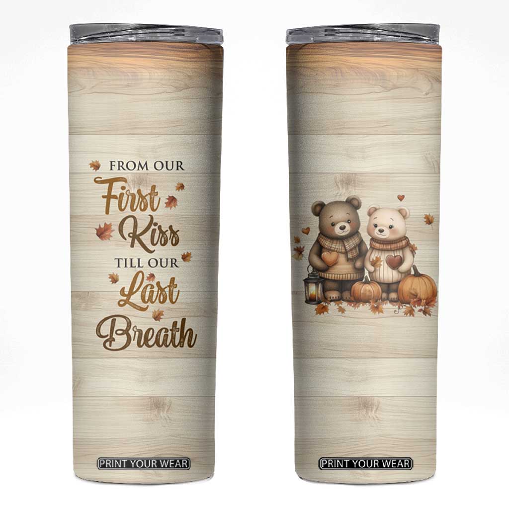 Romantic Gift for Couple Skinny Tumbler From Our First Kiss Till Our Last Breath Valentine Anniversary