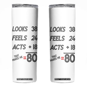 Funny 80th Birthday Skinny Tumbler Happy 1944 80 Years Old Birthday Gifts TB10 White Print Your Wear