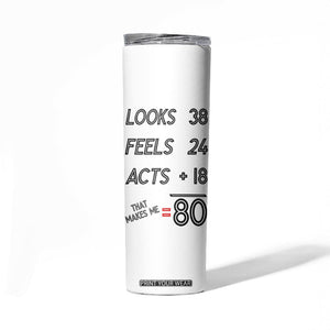 Funny 80th Birthday Skinny Tumbler Happy 1944 80 Years Old Birthday Gifts TB10 Print Your Wear