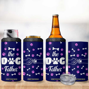 Dog Dad 4 in 1 Can Cooler Tumbler The Dog Father Gifts For Dogs Lovers TB10 Print Your Wear