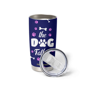 Dog Dad Tumbler Cup The Dog Father Gifts For Dogs Lovers TB10 Print Your Wear