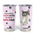 Funny Husky Tumbler Cup Everything Tastes Better With Dog Hair Gifts for Husky Owner TB10 Pink Print Your Wear