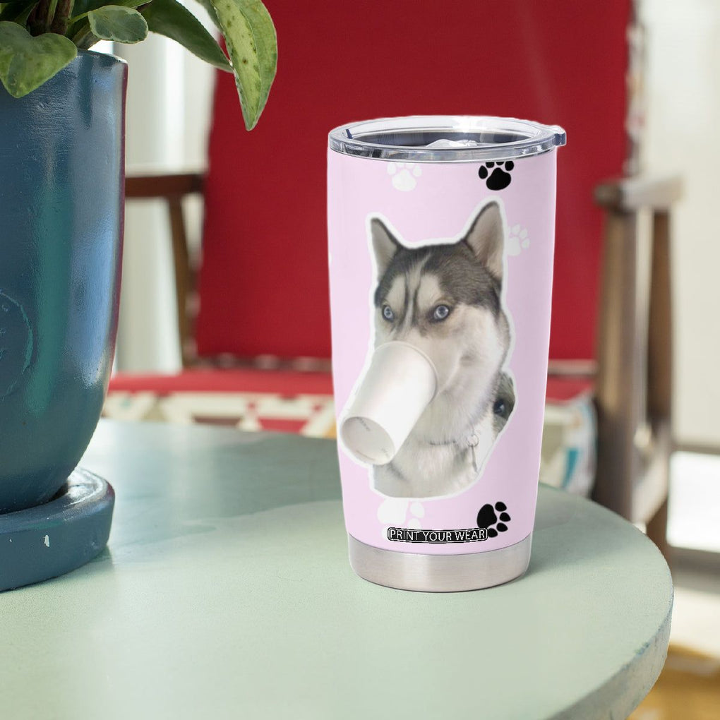 Funny Husky Tumbler Cup Everything Tastes Better With Dog Hair Gifts for Husky Owner TB10 Print Your Wear