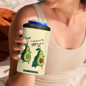 Funny Vegan Avocado 4 in 1 Can Cooler Tumbler You're The Good Kind Of Fat TB10 Print Your Wear