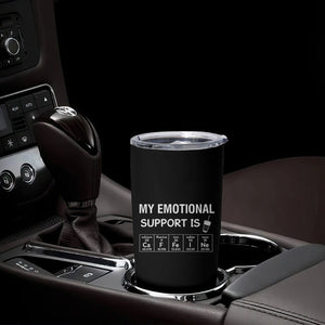 Funny Coffee Lover Tumbler Cup My Emotional Support Is Caffeine Addicted TB10 Print Your Wear