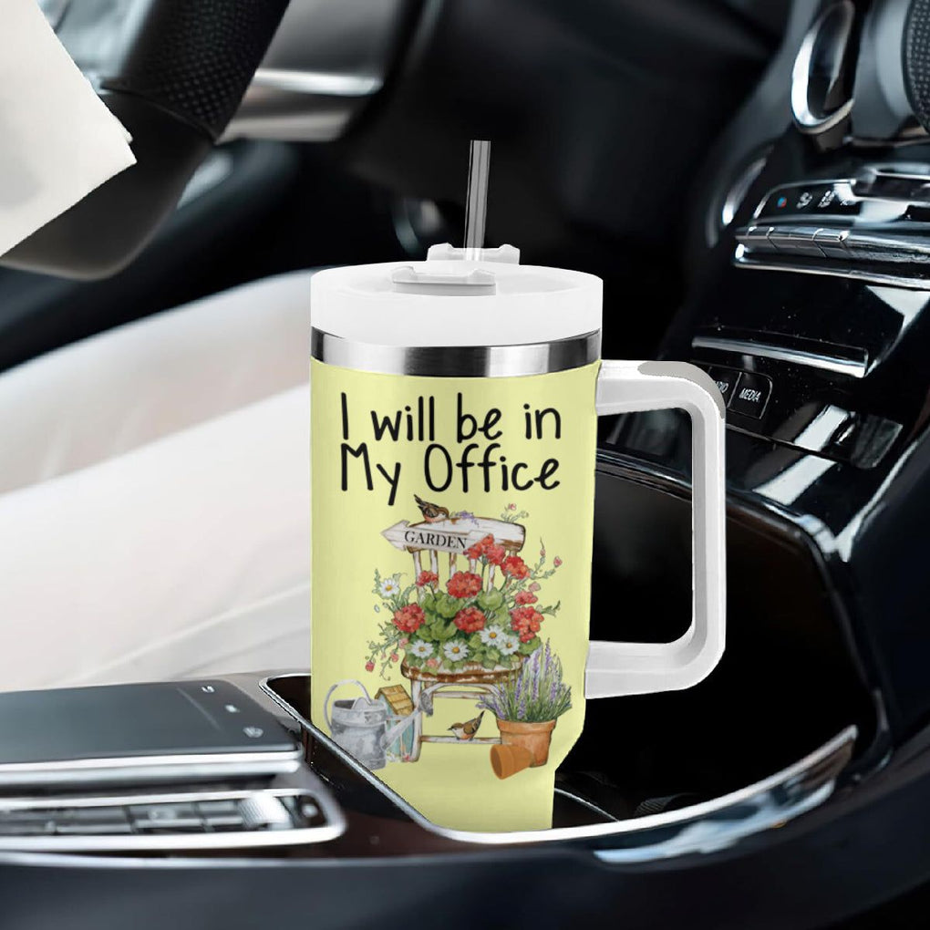 Funny Gardener Tumbler With Handle I Will Be In My Office Gardening Lover Botanist Plant Lovers TB10 Print Your Wear