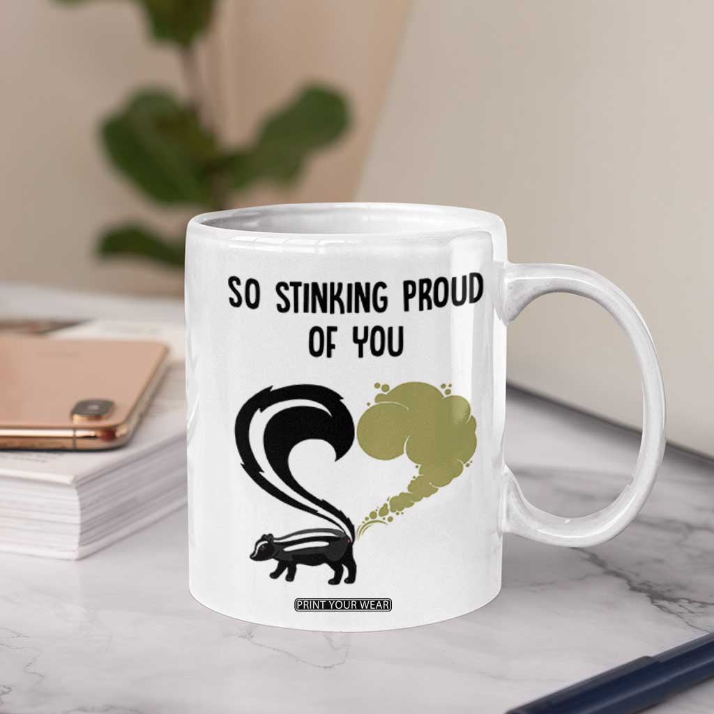 Funny Skunk Graduation Coffee Mug So Stinking Proud Of You TB10 Print Your Wear