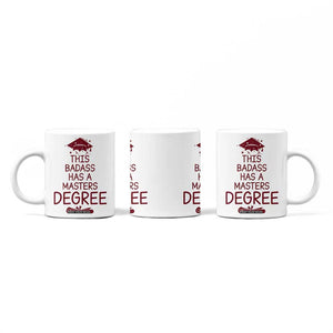 Masters Degree Graduation Coffee Mug This Badass Has A Masters Degree TB10 Print Your Wear