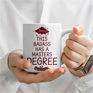 Masters Degree Graduation Coffee Mug This Badass Has A Masters Degree TB10 Print Your Wear