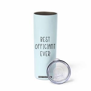 Wedding Host Skinny Tumbler Best Officiant Ever Present To That Special Person Performing The Marriage TB10 Print Your Wear