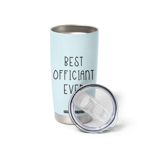 Wedding Host Tumbler Cup Best Officiant Ever Present To That Special Person Performing The Marriage TB10 Print Your Wear