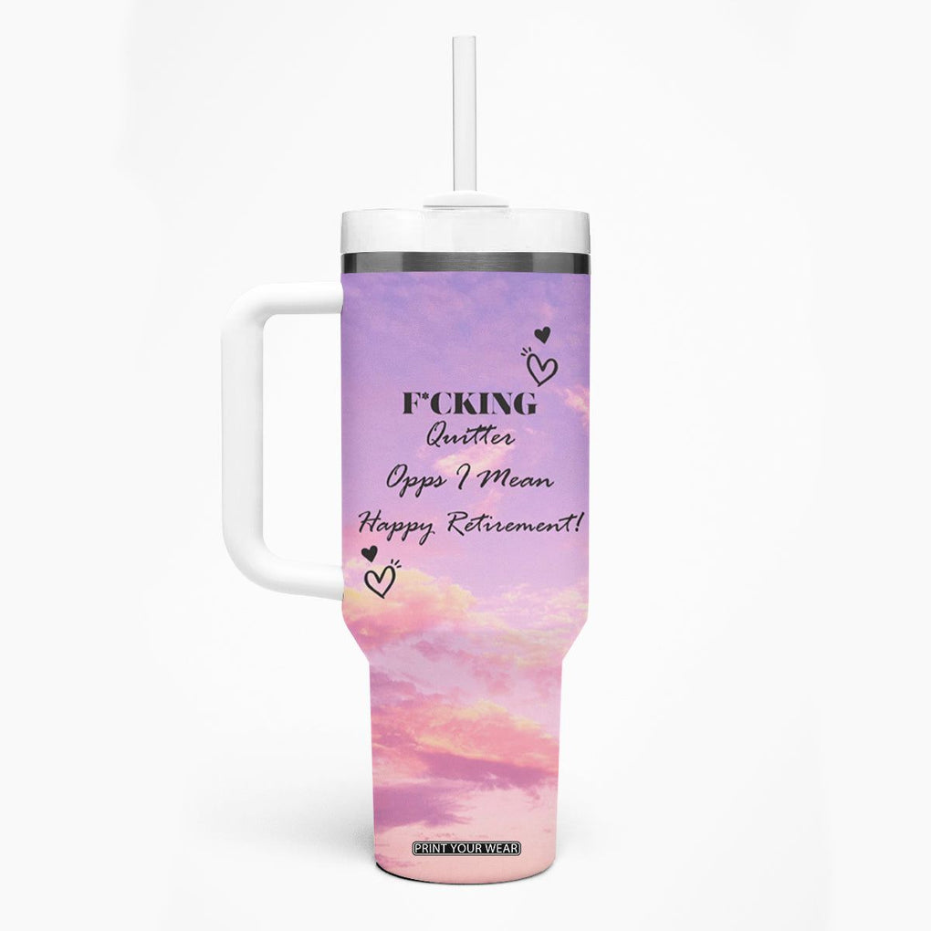 Funny Quitter Job Tumbler With Handle Opps I Mean Happy Retirement TB10 Print Your Wear