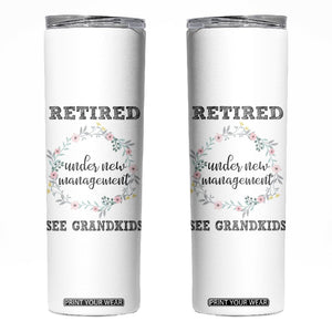 Funny Retirement Gifts for Women Skinny Tumbler Retired Under New Management See Grandkids TB10 White Print Your Wear