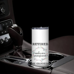 Funny Retirement Gifts for Women Skinny Tumbler Retired Under New Management See Grandkids TB10 Print Your Wear