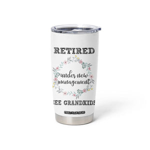 Funny Retirement Gifts for Women Tumbler Cup Retired Under New Management See Grandkids TB10 Print Your Wear