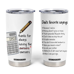 Funny Dads Favorite Sayings Tumbler Cup Dadisms Written in a Top Ten List TB10 White Print Your Wear