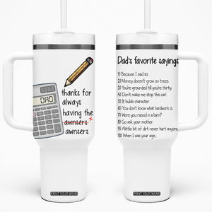 Funny Dads Favorite Sayings Tumbler With Handle Dadisms Written in a Top Ten List TB10 One Size: 40 oz White Print Your Wear