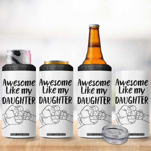 Proud Dad 4 in 1 Can Cooler Tumbler Awesome Like My Daughter Funny Fathers Day Gifts TB10 Print Your Wear