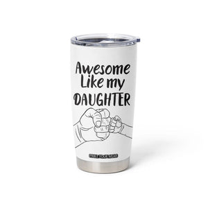 Proud Dad Tumbler Cup Awesome Like My Daughter Funny Fathers Day Gifts TB10 Print Your Wear