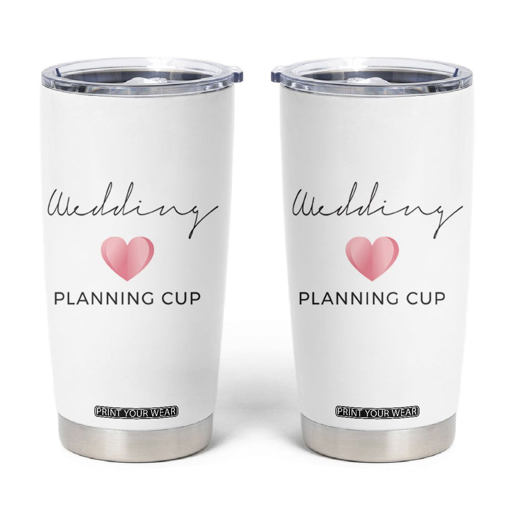 Wedding Shower Tumbler Cup Wedding Planning Cup Engagement Gifts for Couples TB10 White Print Your Wear