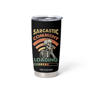 Funny Vintage Tumbler Cup Sarcastic Comment Loading Humor Gifts for Men TB10 Print Your Wear