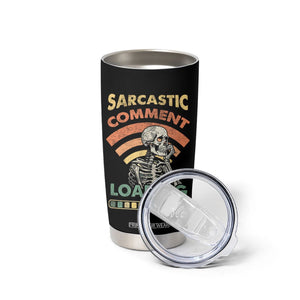 Funny Vintage Tumbler Cup Sarcastic Comment Loading Humor Gifts for Men TB10 Print Your Wear