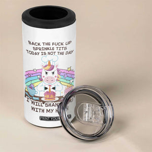 Funny Rude Unicorn 4 in 1 Can Cooler Tumbler Back the F*ck up Sprinkle Tits Today Is Not the Day Shank You With My Horn TB10 Print Your Wear