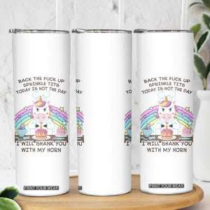 Funny Rude Unicorn Skinny Tumbler Back the F*ck up Sprinkle Tits Today Is Not the Day Shank You With My Horn TB10 Print Your Wear