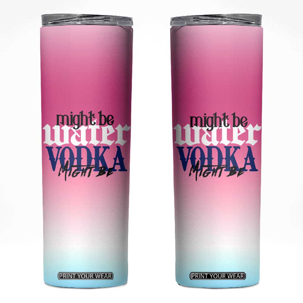 Funny Vodka Gifts Skinny Tumbler Might Be Vodka Funny Bar Gift for Drinkers TB10 Pink Print Your Wear