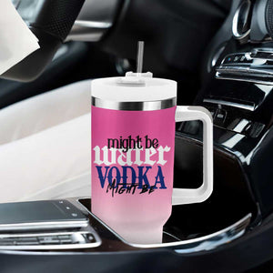 Funny Vodka Gifts Tumbler With Handle Might Be Vodka Funny Bar Gift for Drinkers TB10 Print Your Wear