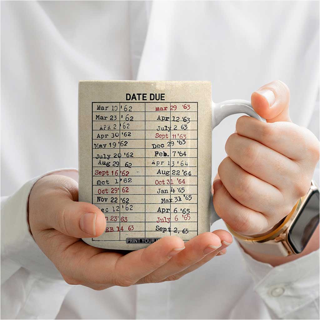 Library Due Date Card Coffee Mug Bookish Gifts For Readers Librarian TB10 Print Your Wear