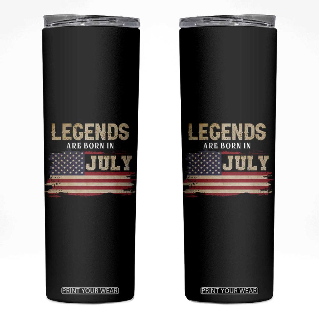 Legend Are Born In July Skinny Tumbler Birthday Patriotic American Flag TB10 Black Print Your Wear