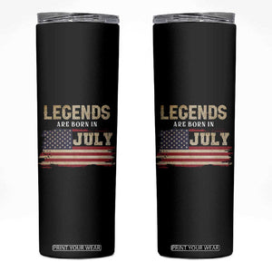 Legend Are Born In July Skinny Tumbler Birthday Patriotic American Flag TB10 Black Print Your Wear