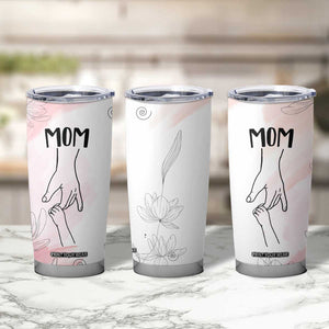 Mom Gifts Tumbler Cup Mama Holding Hands Mothers Day Gift TB10 Print Your Wear