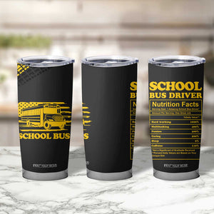 School Bus Driver Appreciation Tumbler Cup Funny Nutrition Facts American USA Flag TB10 Print Your Wear