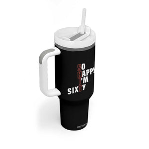 Funny 60th Birthday Tumbler With Handle So Happy I'm Sixty Gag 60 Year Old TB10 Print Your Wear