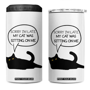 Funny Black Cat 4 in 1 Can Cooler Tumbler Sorry I'm Late My Cat Was Sitting On Me Humor Saying Coffee Cup Of Kitty Owners TB10 One Size: 16 oz White Print Your Wear