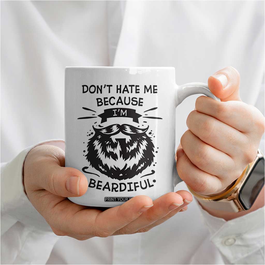 Funny Beard Coffee Mug Don't Hate Me Because I'm Beardiful TB10 Print Your Wear
