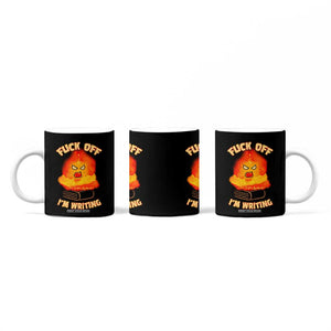 Fck Off Im Writing Coffee Mug Writer Gfts For Author Warning Cup TB10 Print Your Wear