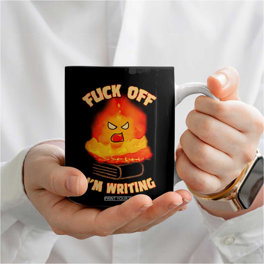 Fck Off Im Writing Coffee Mug Writer Gfts For Author Warning Cup TB10 Print Your Wear