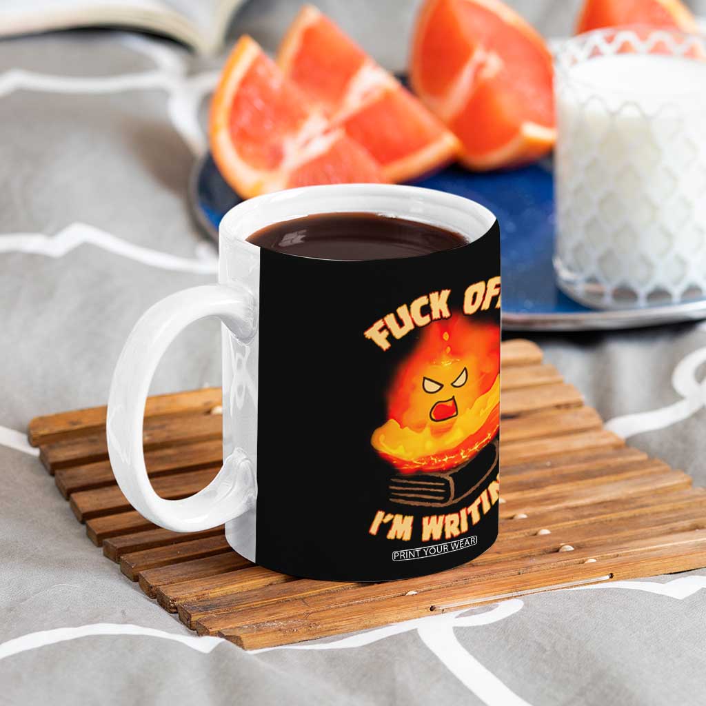 Fck Off Im Writing Coffee Mug Writer Gfts For Author Warning Cup TB10 Print Your Wear