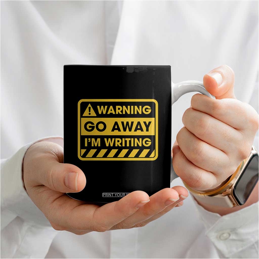 Go Away Im Writing Coffee Mug Writer Gfts For Author Warning Cup TB10 Print Your Wear
