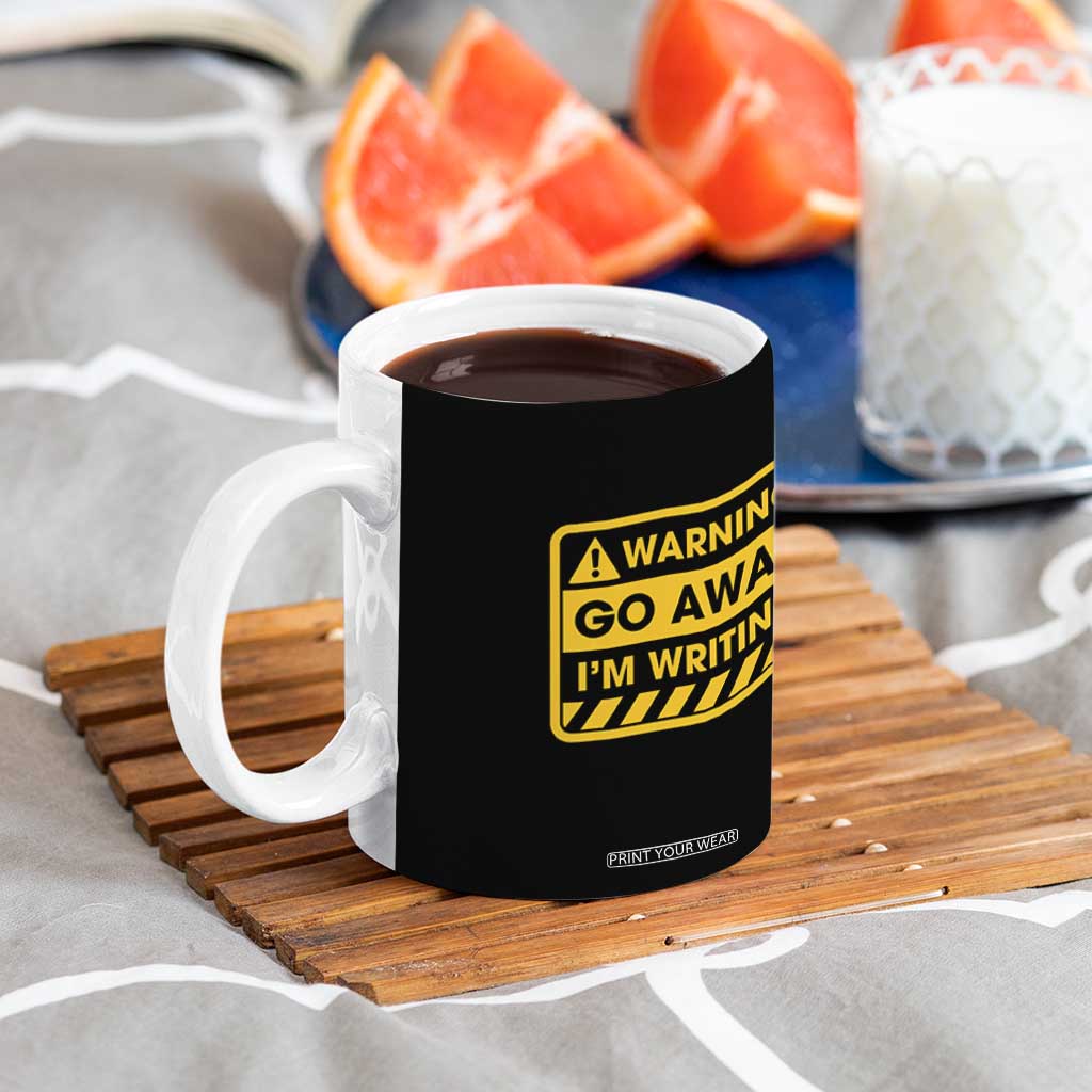 Go Away Im Writing Coffee Mug Writer Gfts For Author Warning Cup TB10 Print Your Wear