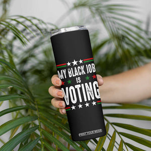 Harris Walz 2024 Election Skinny Tumbler My Black Job Is Voting Democracy TB10 Print Your Wear